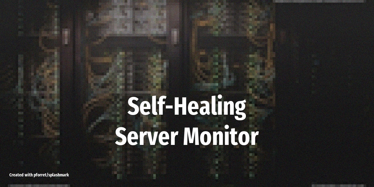 Self-Healing Server Monitor